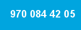 970 084 42 05